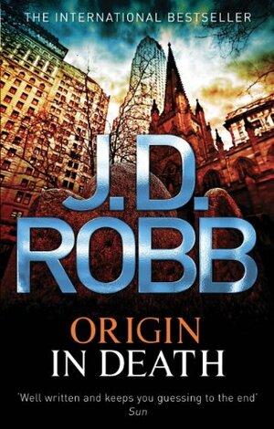 Origin in Death by Nora Roberts, J.D. Robb