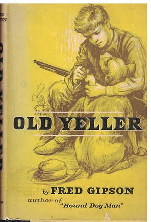 Old Yeller by Fred Gipson