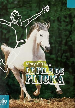 Fils de Flicka by Mary O'Hara, Mary O'Hara, Mary O'Hara, Mary O'Hara