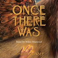 Once There Was by Kiyash Monsef