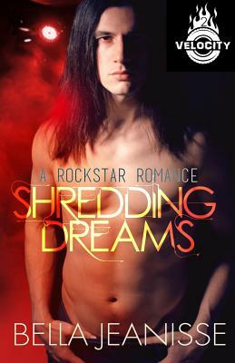 Shredding Dreams by Bella Jeanisse