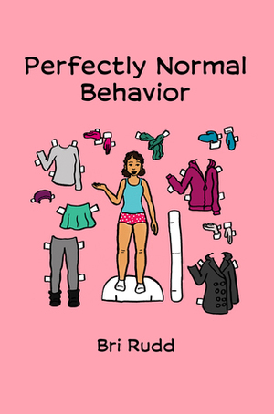 Perfectly Normal Behavior by Bri Rudd