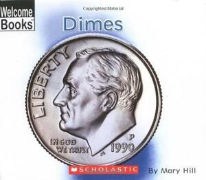 Dimes by Mary Hill