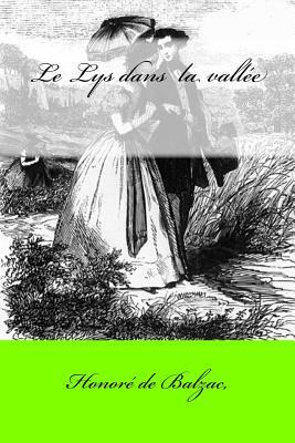 Le Lys dans la vallee by Honoré de Balzac