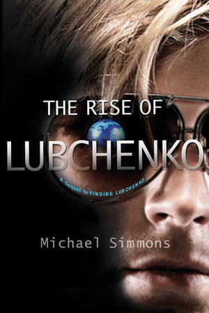 The Rise of Lubchenko by Michael Simmons