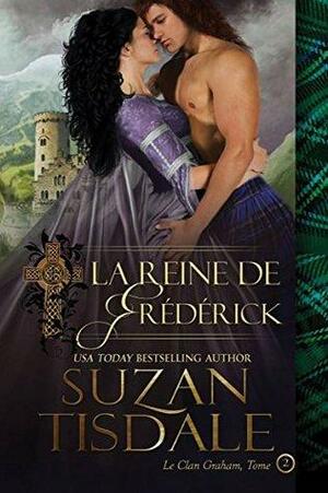 La Reine de Frédérick by Suzan Tisdale