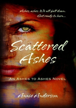 Scattered Ashes by Annie Anderson