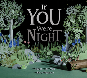 If You Were Night by Muon Thi Van
