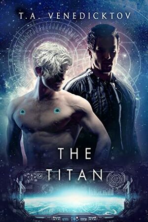 The Titan by T.A. Venedicktov