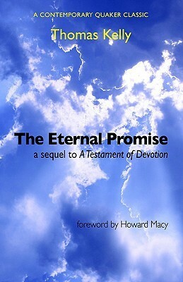 The Eternal Promise by Thomas R. Kelly