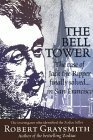 The Bell Tower: The Case of Jack the Ripper Finally Solved... in San Francisco by Robert Graysmith