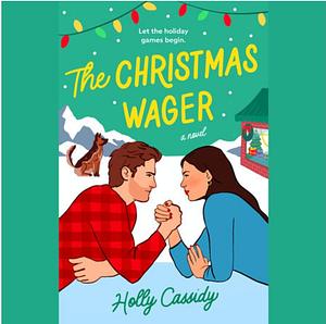 The Christmas Wager by Holly Cassidy
