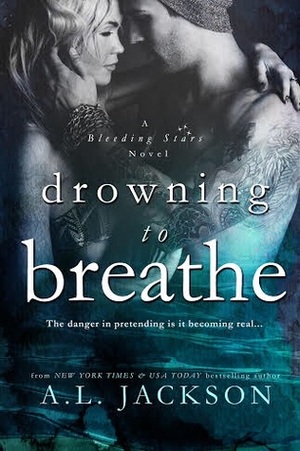 Drowning to Breathe by A.L. Jackson