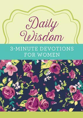 Daily Wisdom: 3-Minute Devotions for Women by Barbour Publishing