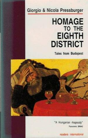 Homage to the Eighth District: Tales from Budapest by Giorgio Pressburger