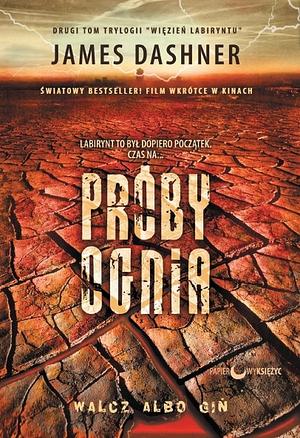 Próby ognia by James Dashner