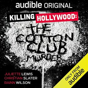 Killing Hollywood: The Cotton Club Murder by Jeff Baker, Danielle M. Thomsen