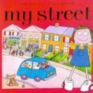My Street by Rebecca Treays, Rachel Wells