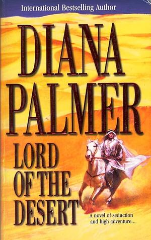 Lord Of The Desert by Diana Palmer