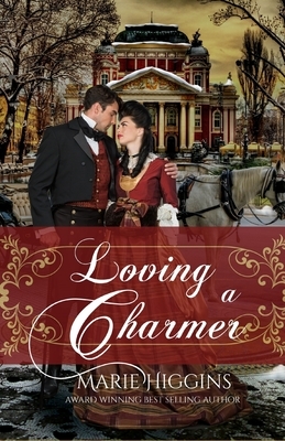 Loving a Charmer: Christmas Edition by Marie Higgins