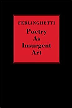 Поезията като бунтовно изкуство by Lawrence Ferlinghetti, Лорънс Ферлингети