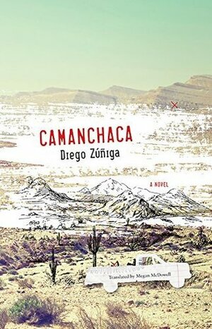 Camanchaca by Megan McDowell, Diego Zúñiga