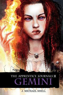 The Apprentice Journals: Gemini by J. Michael Shell