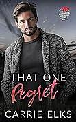 That One Regret by Carrie Elks