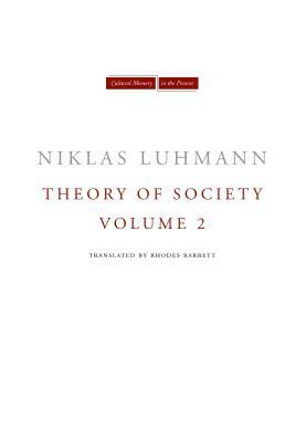 Theory of Society, Volume 2 by Niklas Luhmann