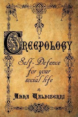 Creepology: Self-Defense for Your Social Life. by Anna Valdiserri