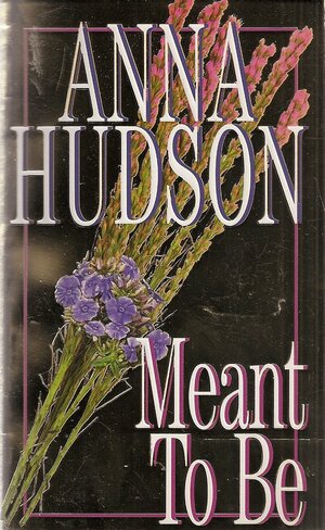 Meant To Be by Anna Hudson