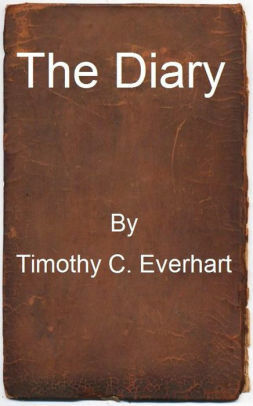 The Diary by Timothy Craig Everhart