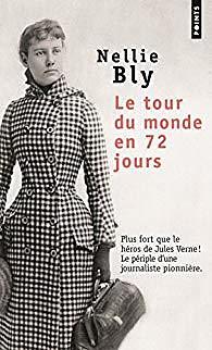 Le tour du monde en 72 jours by Nellie Bly