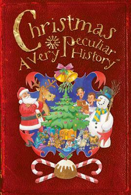 Christmas: A Very Peculiar History by Fiona MacDonald