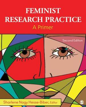 Feminist Research Practice: A Primer by 