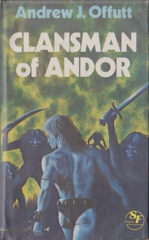 Clansman Of Andor by Andrew J. Offutt