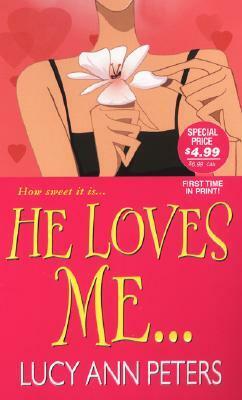 He Loves Me by Lucy Ann Peters