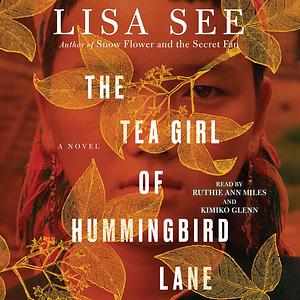 The Tea Girl of Hummingbird Lane by Lisa See