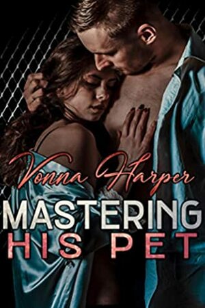 Mastering His Pet by Vonna Harper