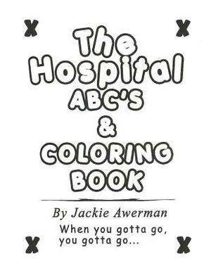 The Hospital ABC's by Jacqueline Paske Gill, Jackie Awerman