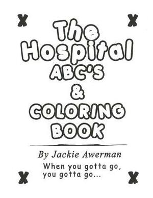 The Hospital ABC's by Jackie Awerman, Jacqueline Paske Gill