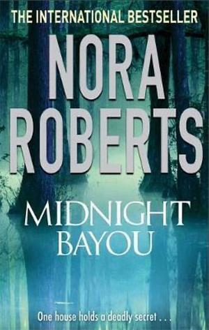 Midnight Bayou by Nora Roberts