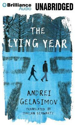 The Lying Year by Andrei Gelasimov