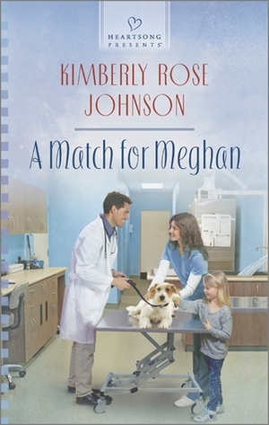 A Match for Meghan by Kimberly Rose Johnson