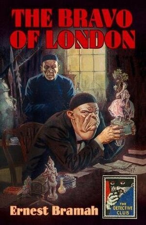 The Bravo of London: And ‘The Bunch of Violets' (Detective Club Crime Classics) by Tony Medawar, Ernest Bramah
