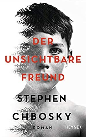 Der unsichtbare Freund by Stephen Chbosky