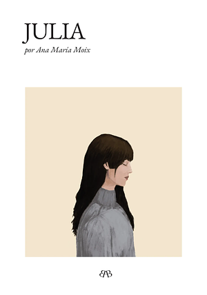 Julia by Ana María Moix