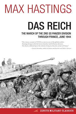 Das Reich: The March of the 2nd SS Panzer Division Through France, June 1944 by Max Hastings