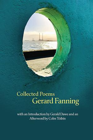 Collected Poems Gerard Fanning by Poetry › European › English, WelshPoetry / Anthologies (multiple authors)Poetry / European / English, Scottish, Scottish, WelshPoetry / General, Irish, Irish