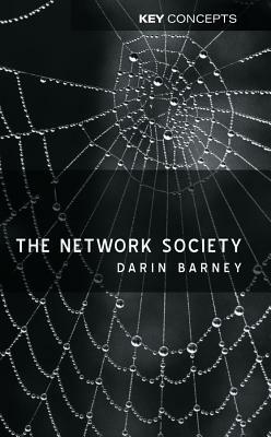 The Network Society by Darin Barney